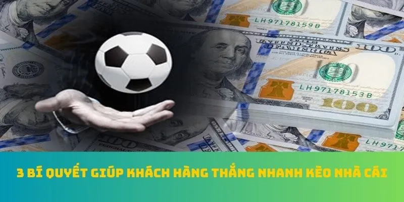 Cá Độ Bóng Đá QQ88 - Top 1 BXH Kèo Nhà Cái Xuất Sắc Nhất Năm 4 3 bí quyết giúp khách hàng thắng nhanh kèo nhà cái