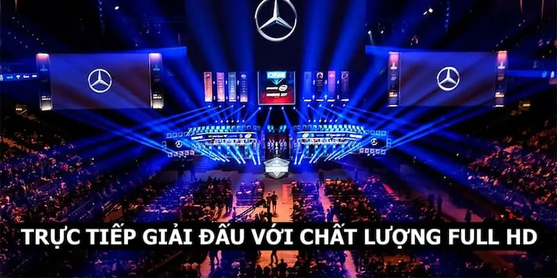 IA E-SPORTS QQ88 - Sảnh Cược Uy Tín Nhiều Kèo Tỷ Lệ Thưởng Cao 3 Xem trực tiếp giải đấu với chất lượng Full HD sắc nét