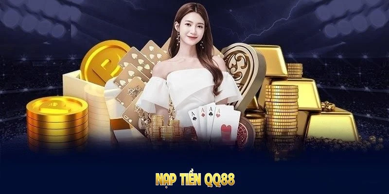 Nạp tiền QQ88