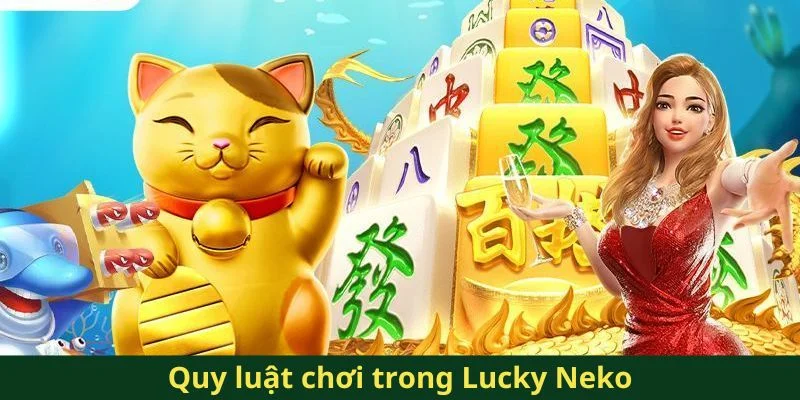 Quy luật chơi trong Lucky Neko